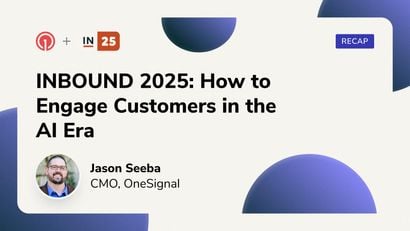 The Takeaway from INBOUND 2025: How to Engage Customers in the AI Era