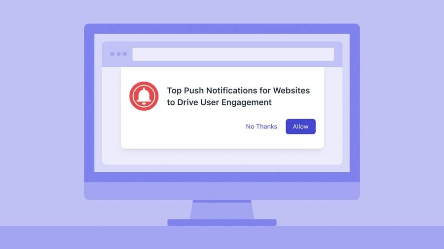 Top Push Notifications for Websites to Drive User Engagement